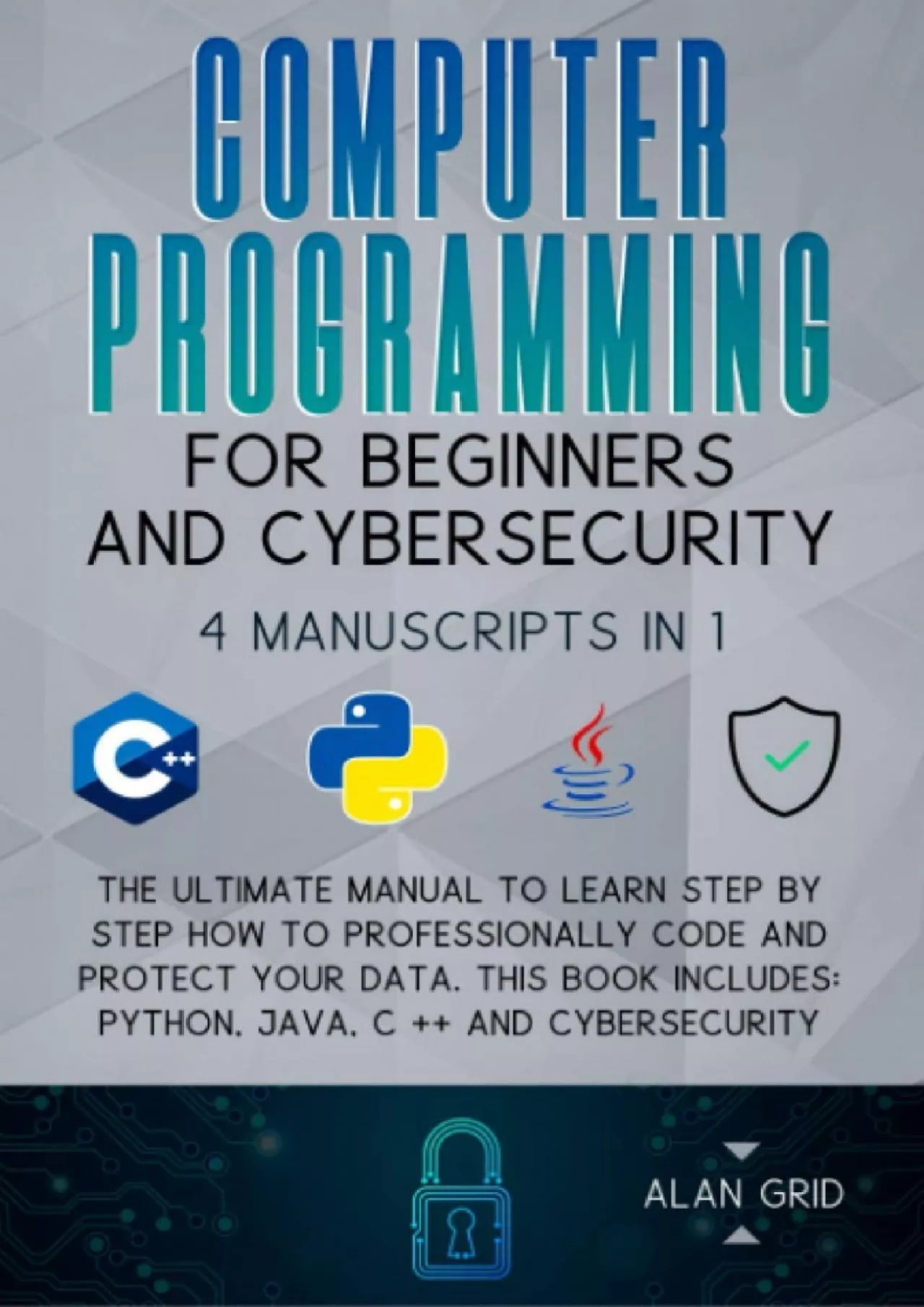 PDF-[BEST]-Computer Programming for Beginners and Cybersecurity: The Ultimate Manual to Learn