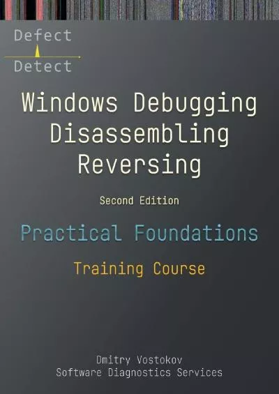 [DOWLOAD]-Practical Foundations of Windows Debugging, Disassembling, Reversing: Training Course, Second Edition