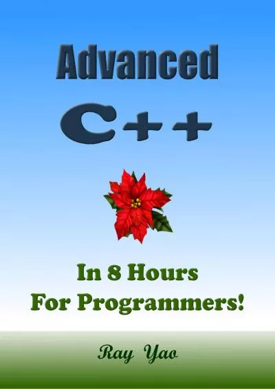 [DOWLOAD]-Advanced C++, In 8 Hours, For Programmers