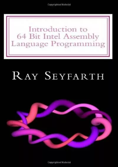 [READ]-Introduction to 64 Bit Intel Assembly Language Programming