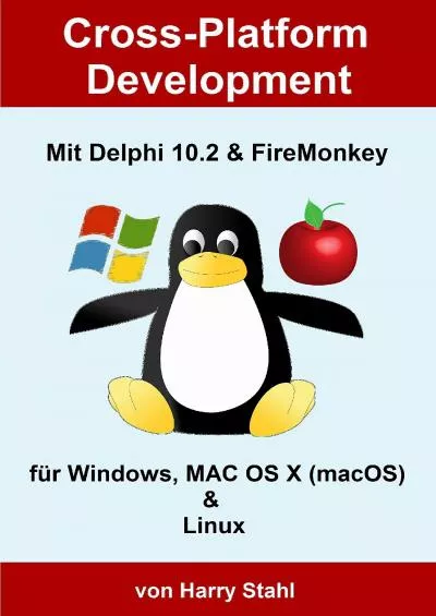 [eBOOK]-Cross-Platform Development mit Delphi 10.2  FireMonkey für Windows, MAC OS X (macOS)  Linux (German Edition)