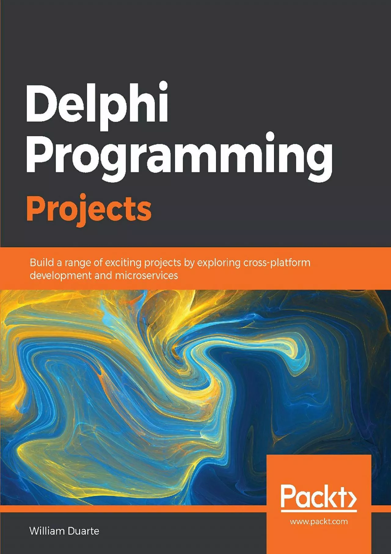 [PDF]-Delphi Programming Projects: Build a range of exciting projects by exploring cross-platform
