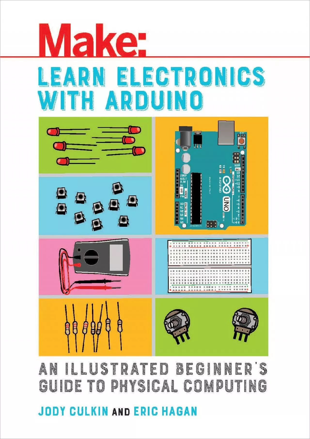 [FREE]-Learn Electronics with Arduino: An Illustrated Beginner\'s Guide to Physical Computing