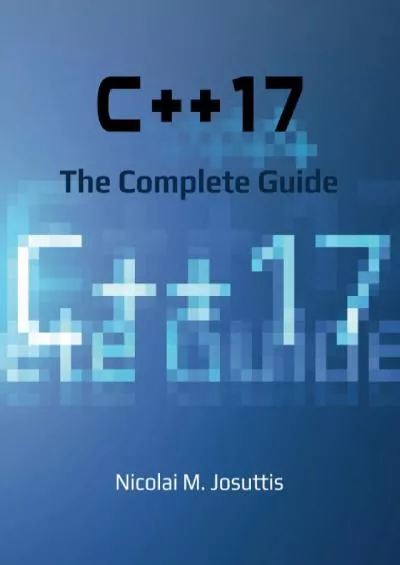 [READING BOOK]-C++17 - The Complete Guide: First Edition