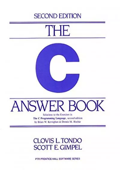 [DOWLOAD]-The C Answer Book: Solutions to the Exercises in \'The C Programming Language,\'