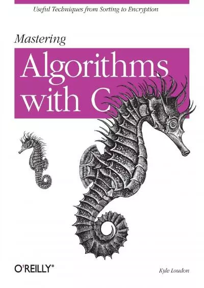 [READING BOOK]-Mastering Algorithms with C: Useful Techniques from Sorting to Encryption