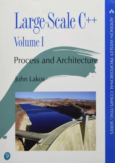 [eBOOK]-Large-Scale C++: Process and Architecture, Volume 1 (Addison-Wesley Professional Computing Series)