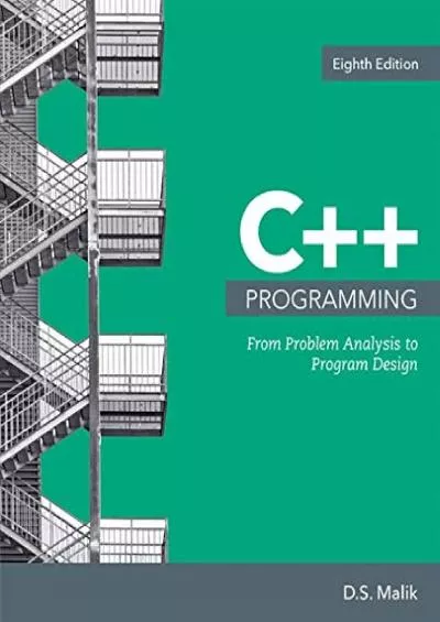 [READ]-C++ Programming: From Problem Analysis to Program Design (MindTap Course List)
