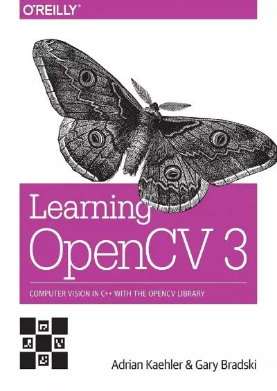 [BEST]-Learning OpenCV 3: Computer Vision in C++ with the OpenCV Library