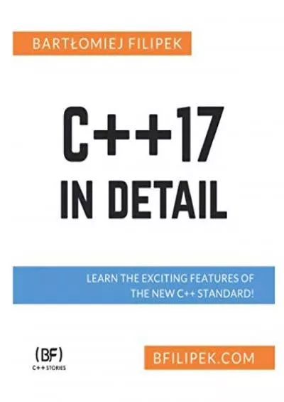 [DOWLOAD]-C++17 In Detail: Learn the Exciting Features of The New C++ Standard