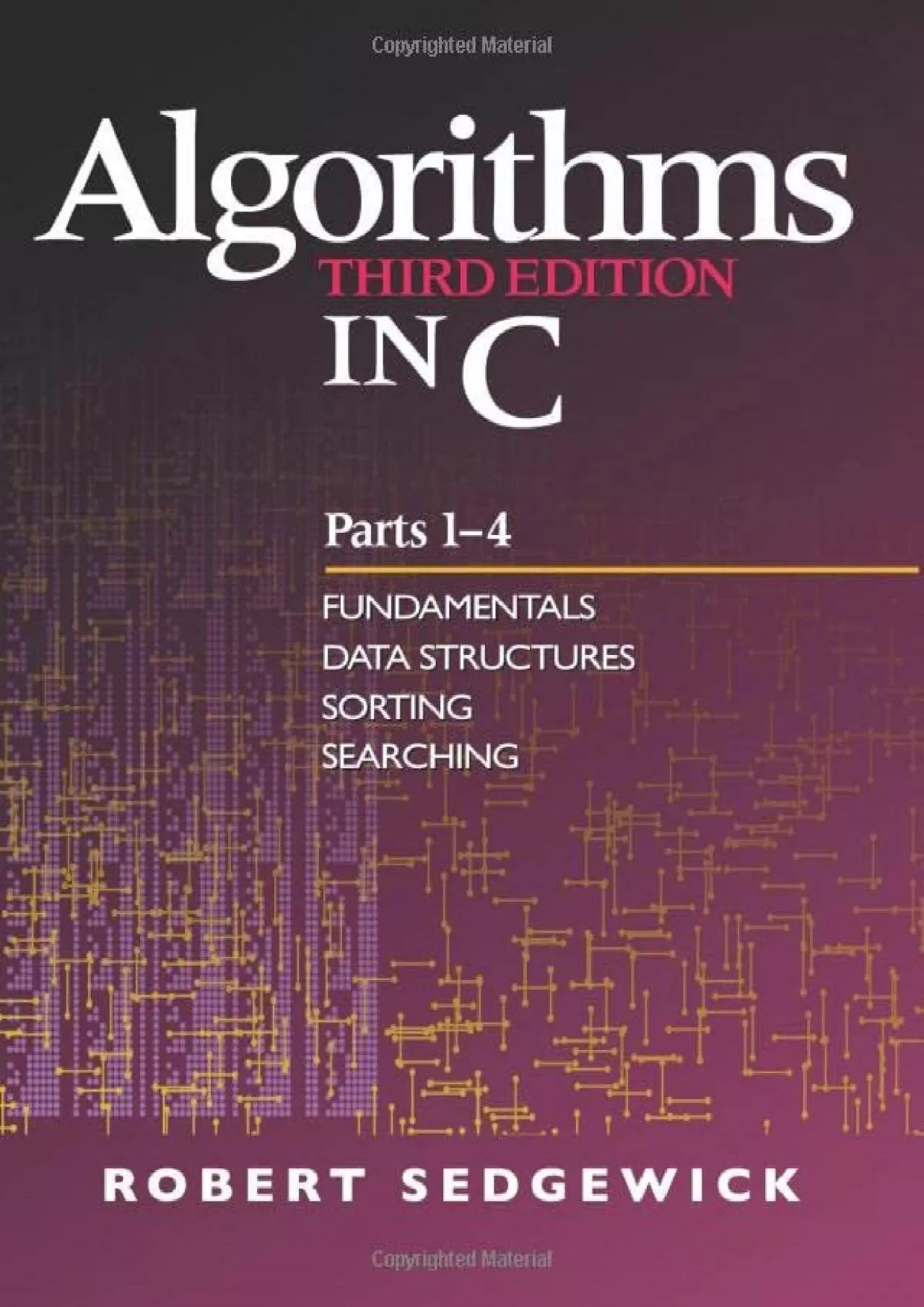 [BEST]-Algorithms in C, Parts 1-4: Fundamentals, Data Structures, Sorting, Searching