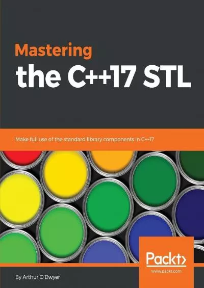 [eBOOK]-Mastering the C++17 STL: Make full use of the standard library components in C++17