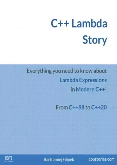 [FREE]-C++ Lambda Story: Everything you need to know about Lambda Expressions in Modern C++