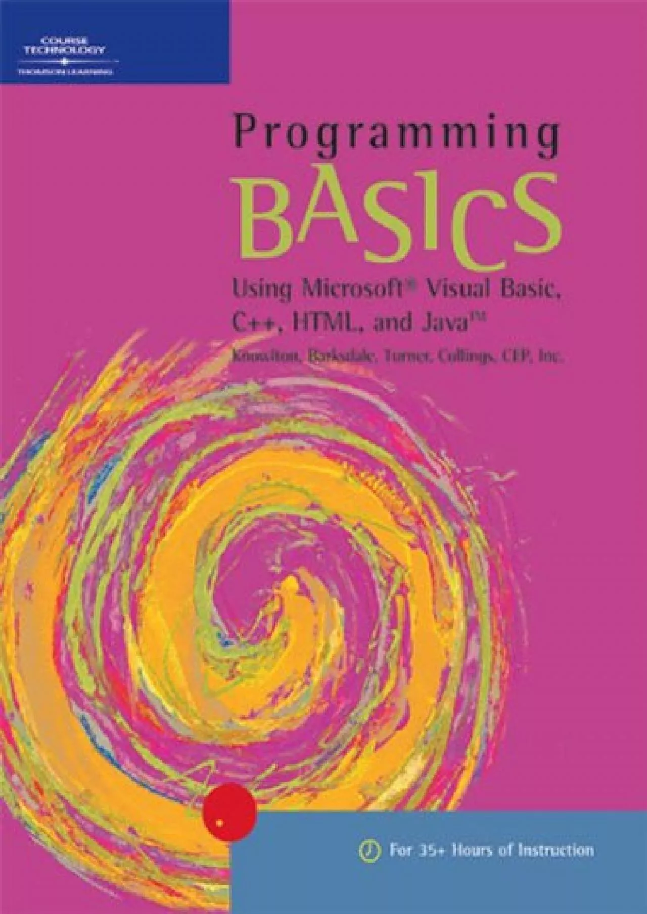 [READING BOOK]-Programming BASICS: Using Microsoft Visual Basic, C++, HTML, and Java (BASICS