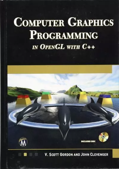 [READ]-Computer Graphics Programming in OpenGL with C++