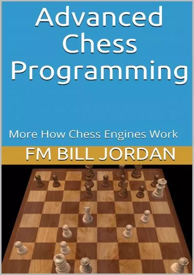 [PDF]-Advanced Chess Programming: How Strong Chess Engines Work