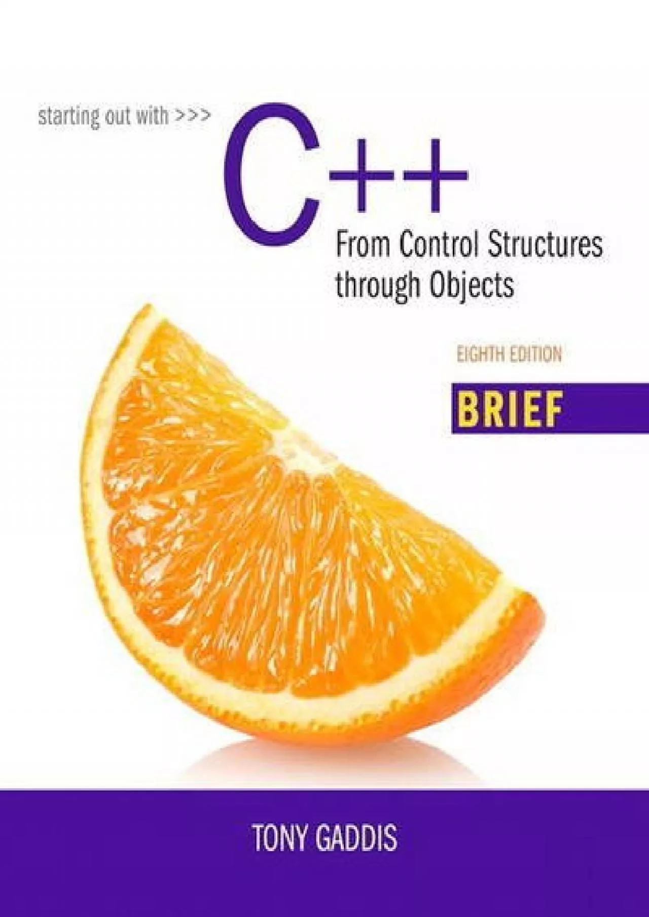 PDF-[FREE]-Starting Out with C++: From Control Structures through Objects, Brief Version (8th