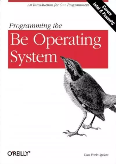 [READ]-Programming the Be Operating System: Writing Programs for the Be Operating System