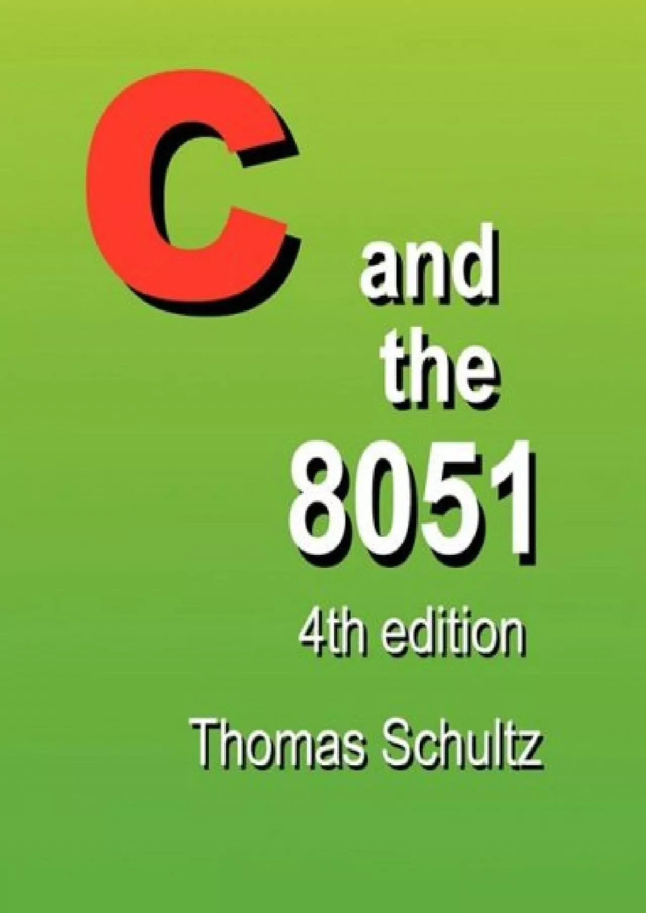 [READ]-C and the 8051 (4th Edition)
