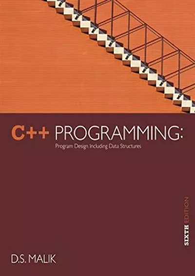 [PDF]-C++ Programming: Program Design Including Data Structures, 6th Edition