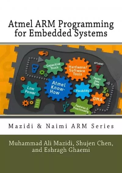 [READ]-Atmel ARM Programming for Embedded Systems (Mazidi  Naimi ARM)