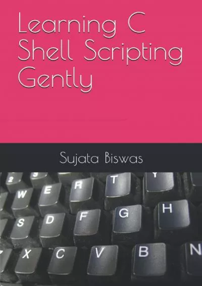 [BEST]-Learning C Shell Scripting Gently