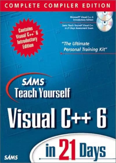 [FREE]-Sams Teach Yourself Visual C++ 6 in 21 Days, Complete Compiler Edition