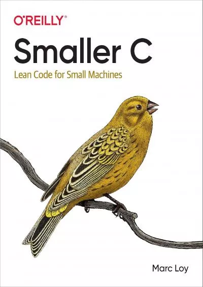 [eBOOK]-Smaller C: Lean Code for Small Machines