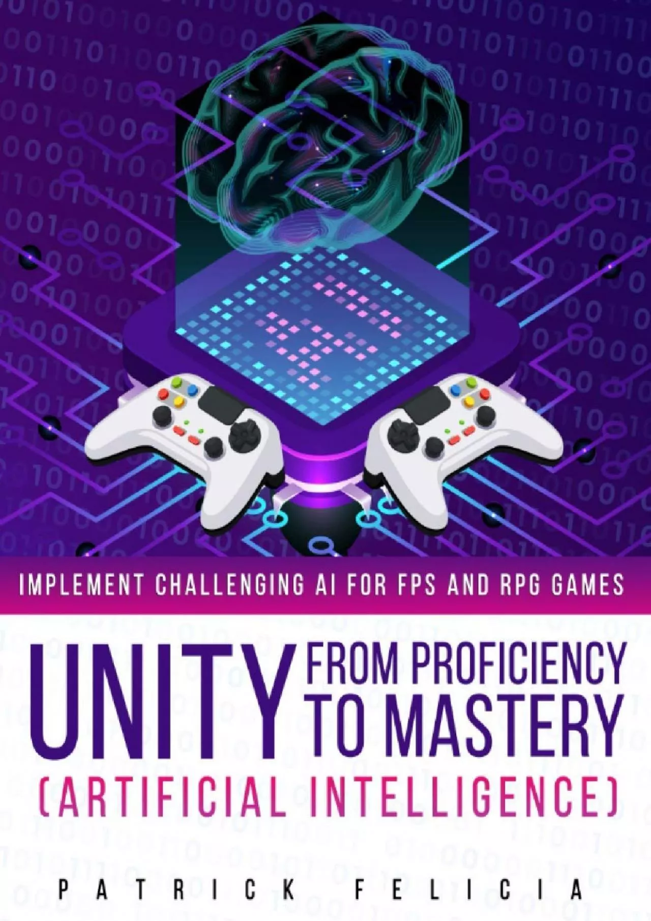 [READ]-Unity from Proficiency to Mastery: Artificial Intelligence: Implement Challenging