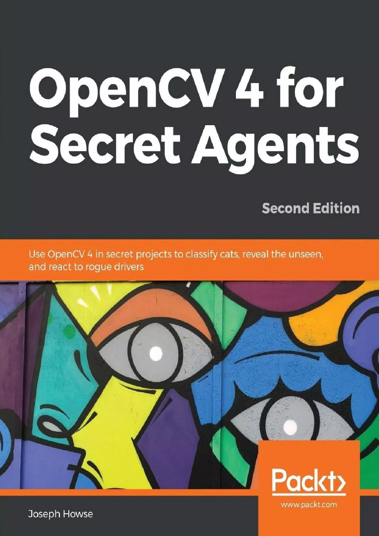 [FREE]-OpenCV 4 for Secret Agents: Use OpenCV 4 in secret projects to classify cats, reveal