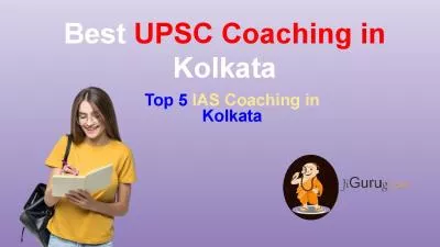 Top 5 UPSC Coaching in Kolkata