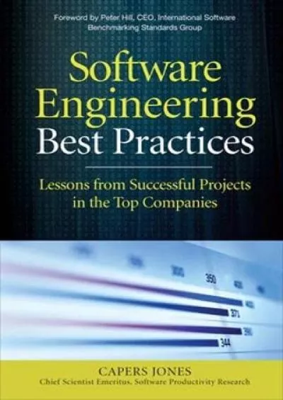 [DOWLOAD]-Software Engineering Best Practices: Lessons from Successful Projects in the Top Companies