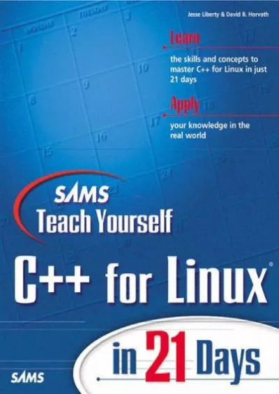 [FREE]-Sams Teach Yourself C++ for Linux in 21 Days
