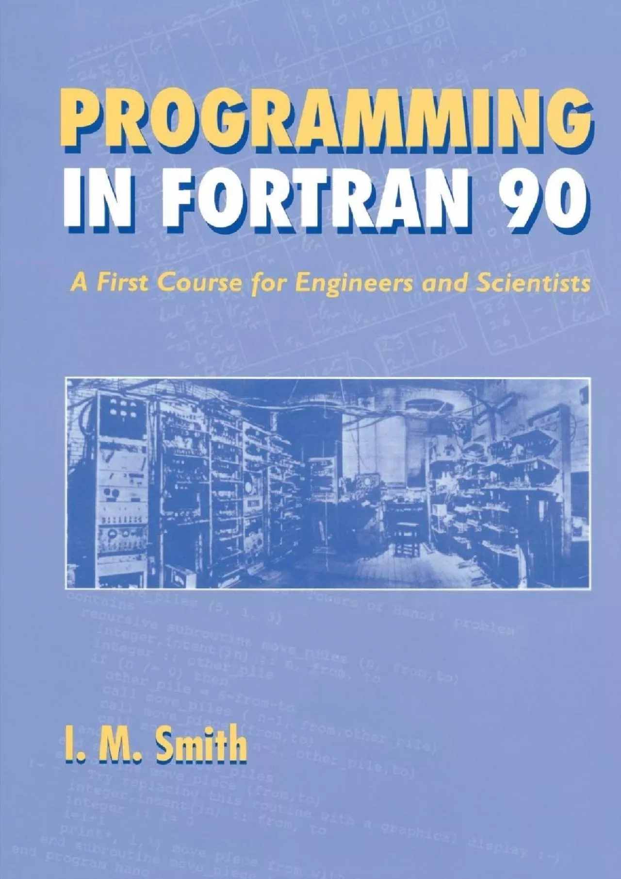 PDF-[READING BOOK]-Programming in Fortran 90: A First Course for Engineers and Scientists