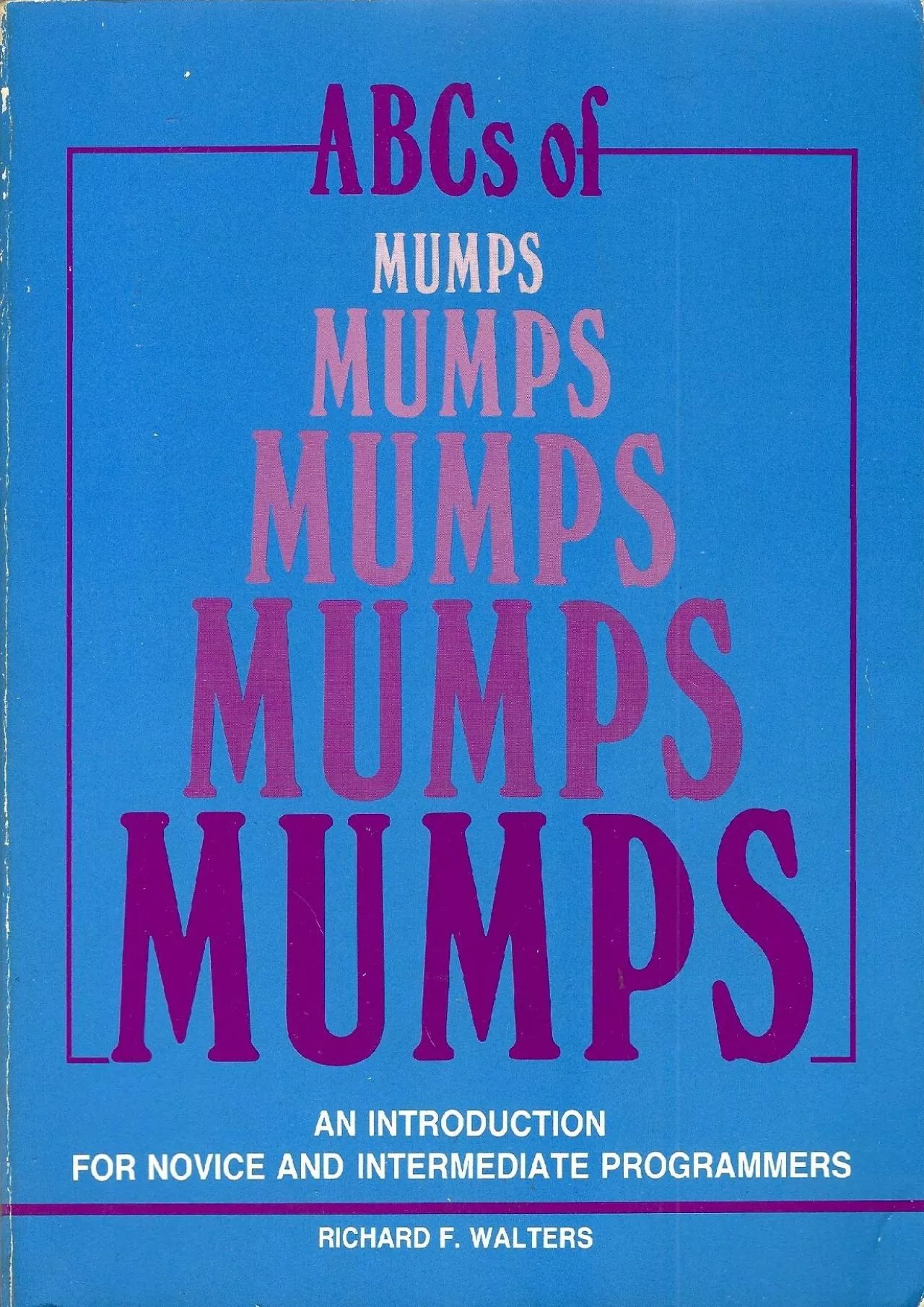 [PDF]-ABCs of MUMPS: An Introduction for Novice and Intermediate Programmers