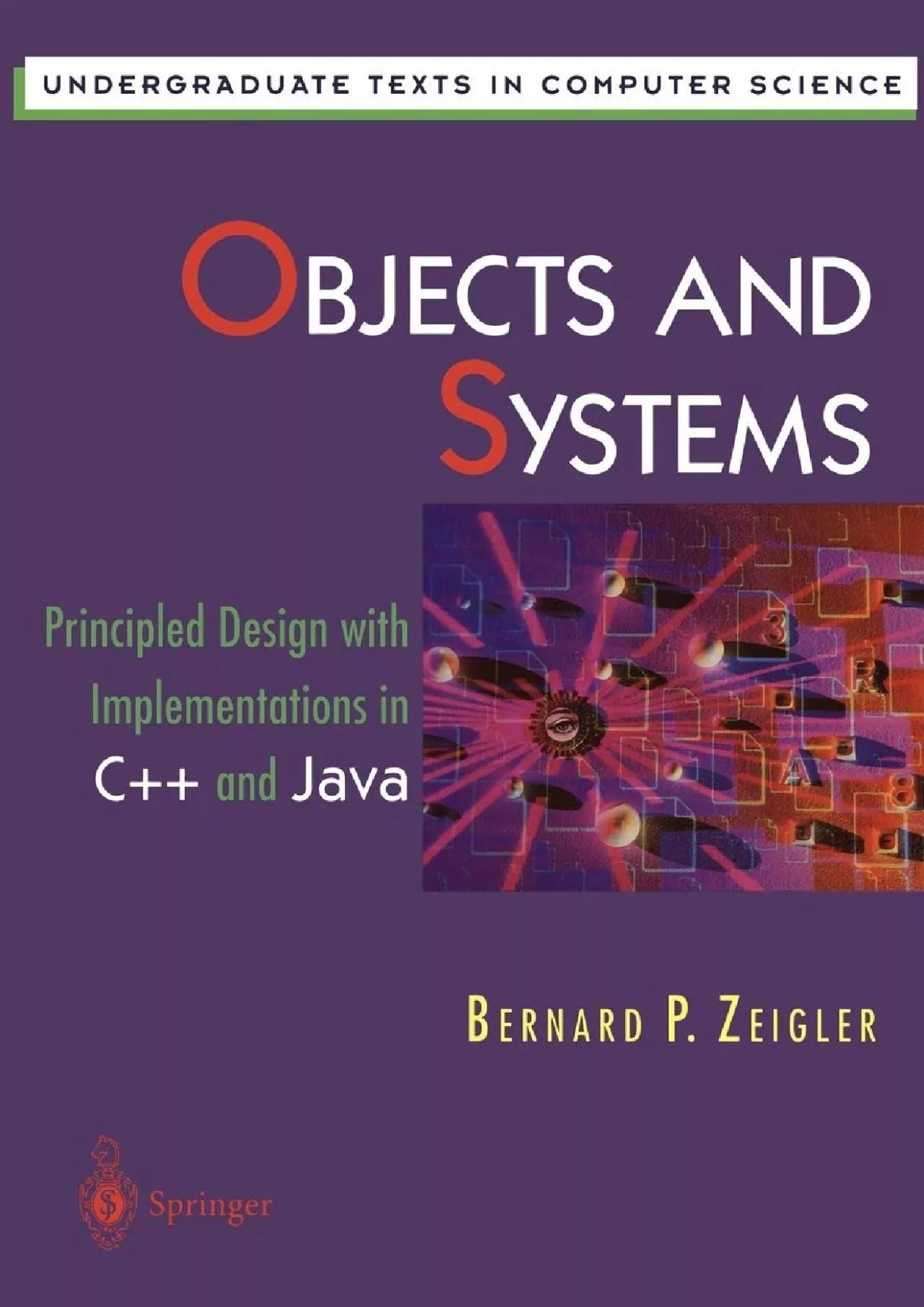 [FREE]-Objects and Systems: Principled Design with Implementations in C++ and Java (Undergraduate