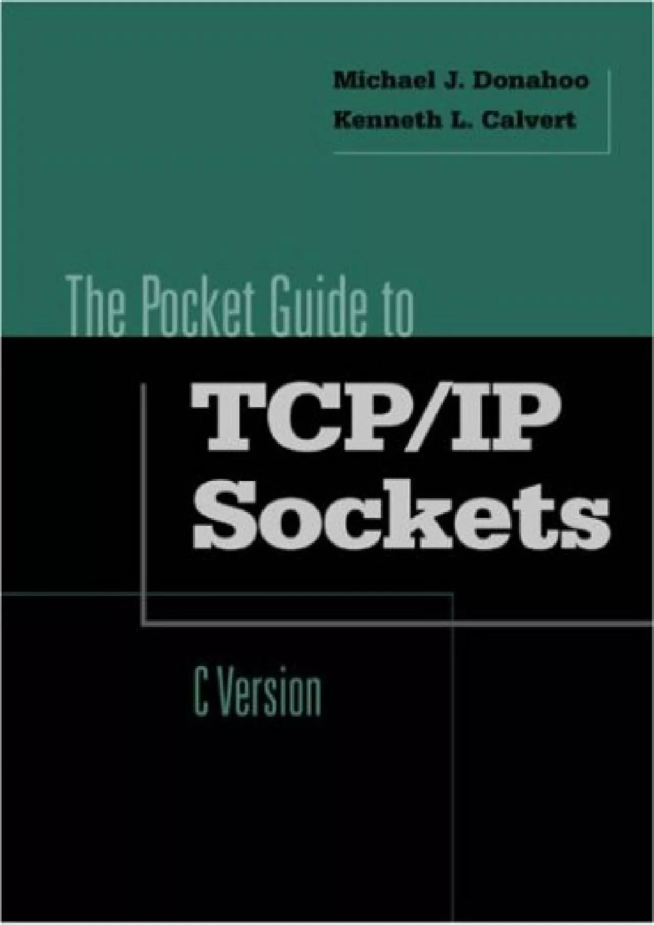 [BEST]-Pocket Guide to TCP/IP Socket Programming in C (The Morgan Kaufmann Practical Guides