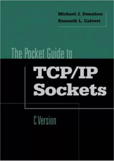 [BEST]-Pocket Guide to TCP/IP Socket Programming in C (The Morgan Kaufmann Practical Guides Series)
