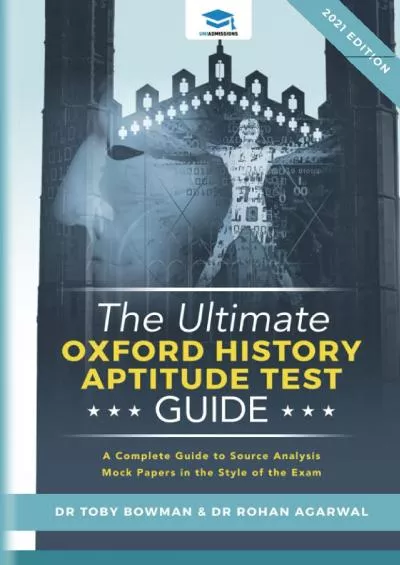[READ]-The Ultimate Oxford History Aptitude Test Guide: Techniques, Strategies, and Mock
