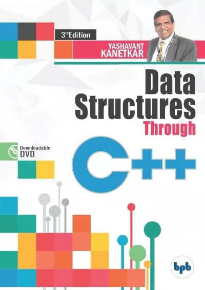[READING BOOK]-Data Structures Through C++: Experience Data Structures C++ through animations (English Edition)