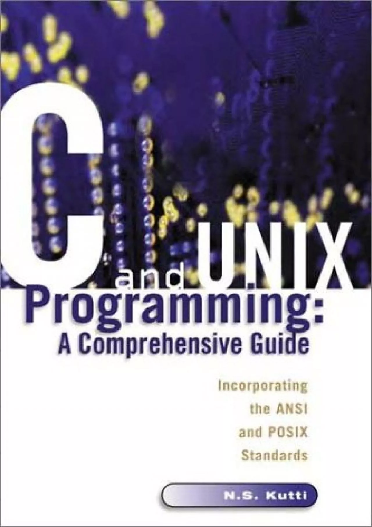 PDF-[FREE]-C and Unix Programming: A Comprehensive Guide