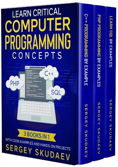 [PDF]-Learn Critical Computer Programming Concepts: Three books in one with code examples and hands-on projects