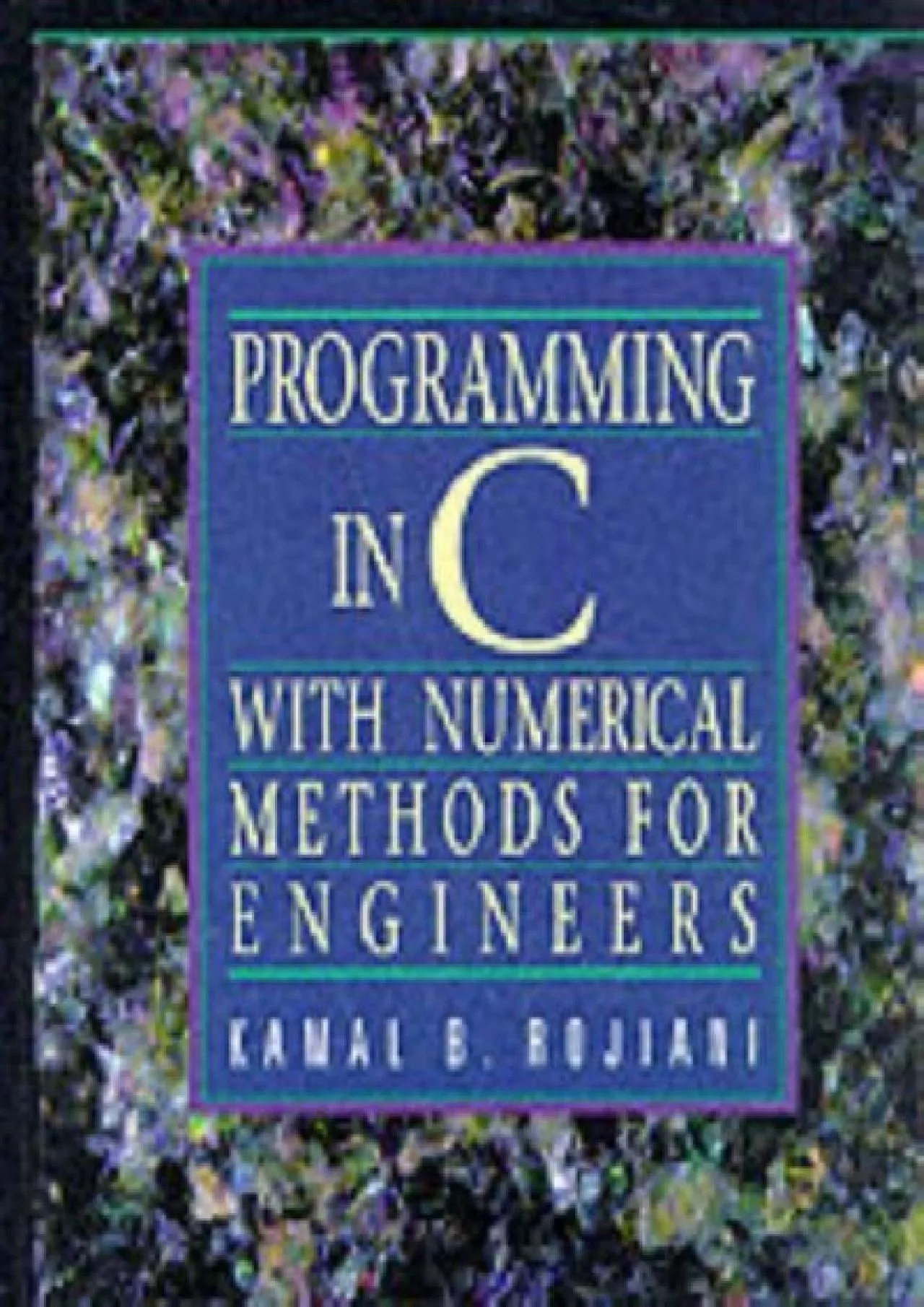 PDF-[READING BOOK]-Programming in C with Numerical Methods for Engineers by Kamal B. Rojiani