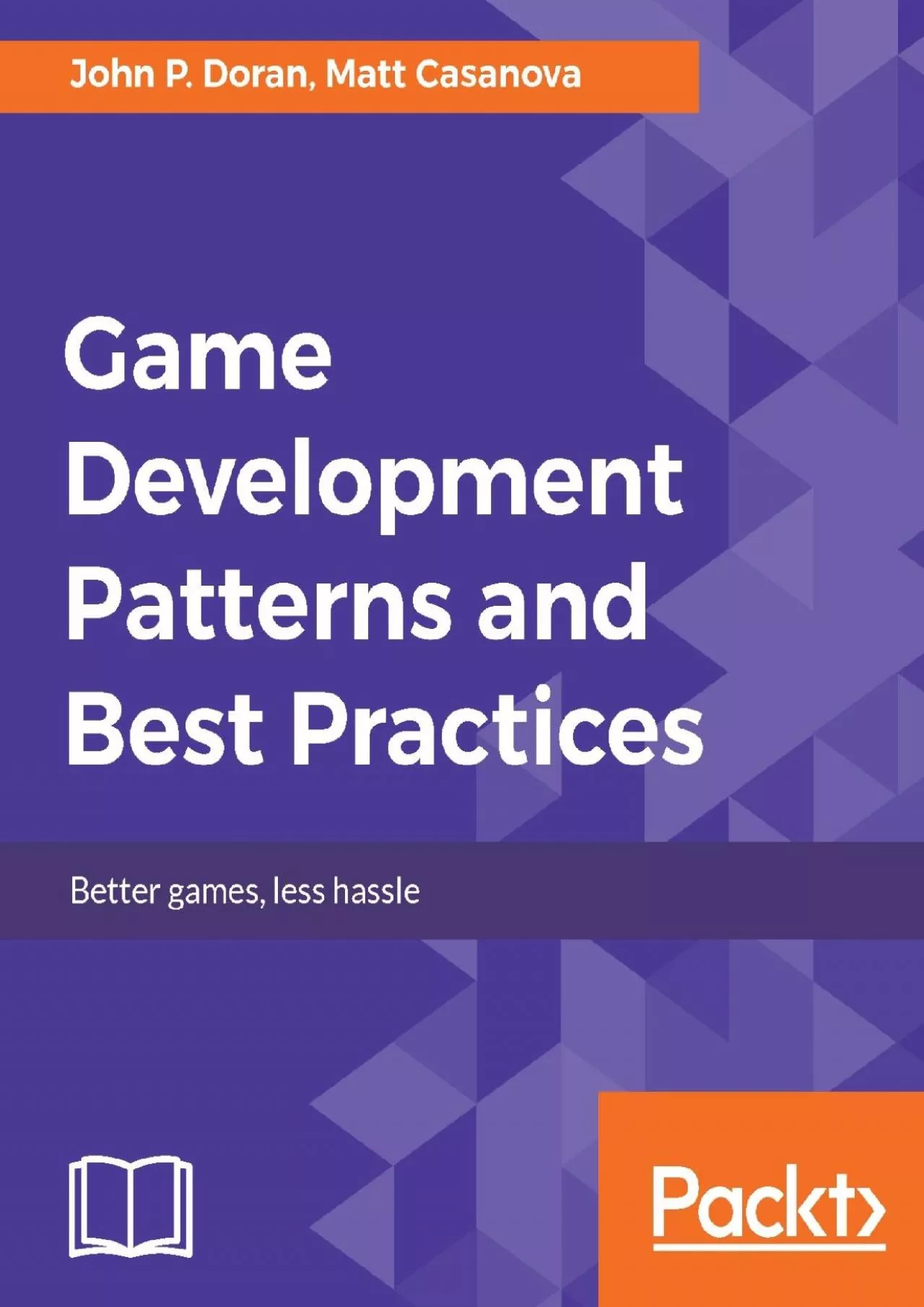 [READ]-Game Development Patterns and Best Practices: Better games, less hassle