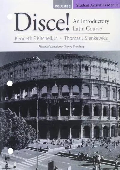 [READING BOOK]-Student Activities Manual for Disce An Introductory Latin Course, Volume 2 (Pearson Custom Library: Latin)