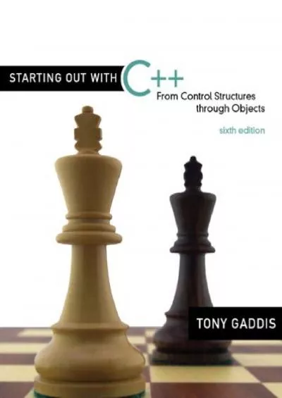 [PDF]-Starting Out with C++: From Control Structures through Objects (6th Edition)