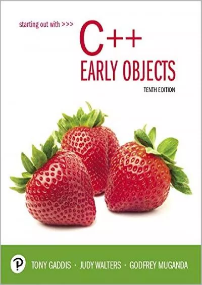 [PDF]-Starting Out with C++: Early Objects Plus MyLab Programming with Pearson eText --