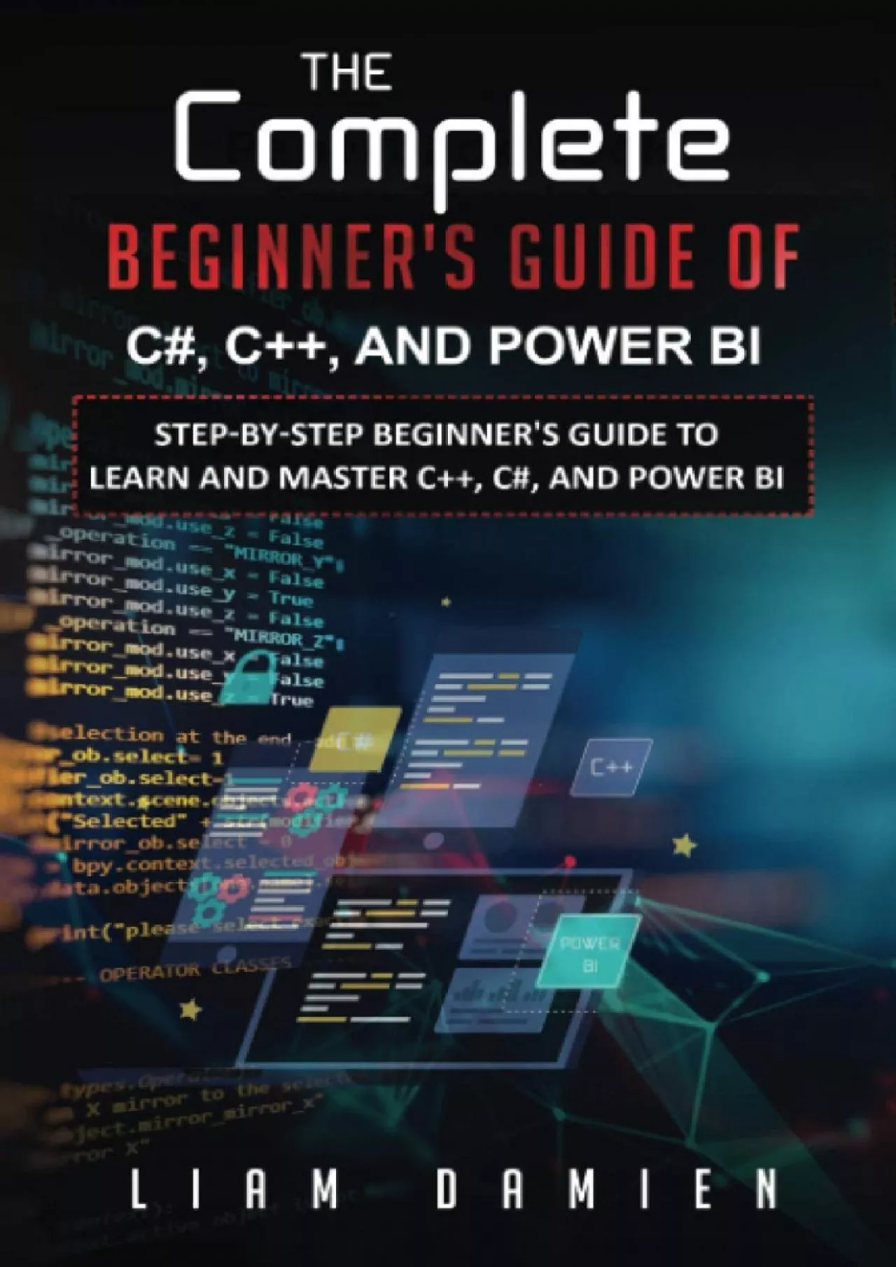 PDF-[DOWLOAD]-The Complete Beginner\'s Guide Of C, C++, And Power BI Step-By-Step Beginner\'s