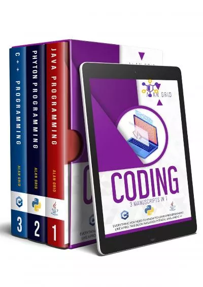 [READ]-CODING: 3 MANUSCRIPTS IN 1: Everything You Need To Know to Learn PROGRAMMING Like a Pro. This Book includes PYTHON, JAVA, and C ++
