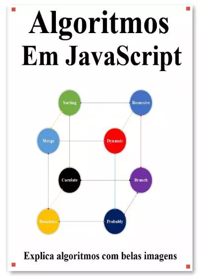 [BEST]-Algoritmos Em JavaScript: Explica algoritmos de JavaScript com belas imagens Aprenda mais fácil e melhor (Portuguese Edition)